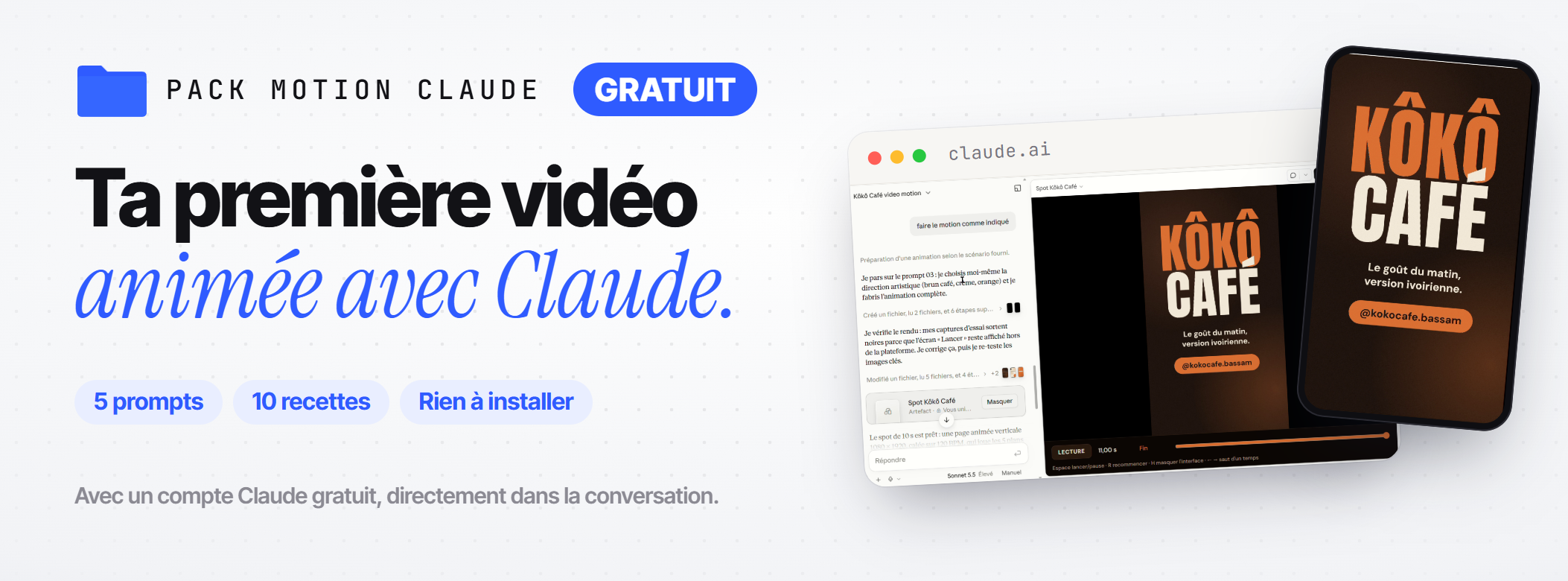 Découvrez notre nouveauté : Pack Motion Claude: ta première vidéo animée avec Claude (gratuit)
